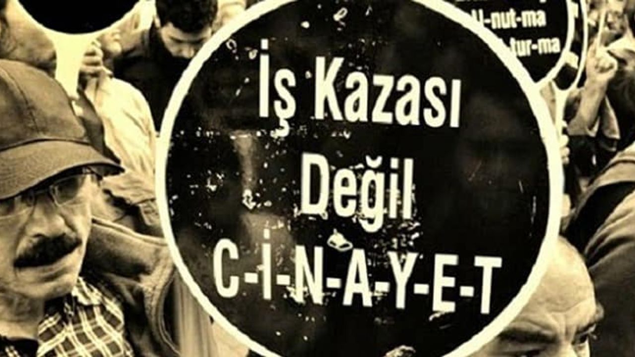 AKP’li yıllarda en az 31 bin 131 işçi hayatını kaybetti