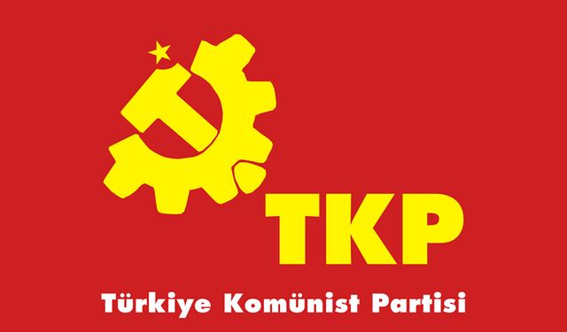 TKP: Genişletilmiş cumhur ittifakı’nın adı barış, içeriği sömürü