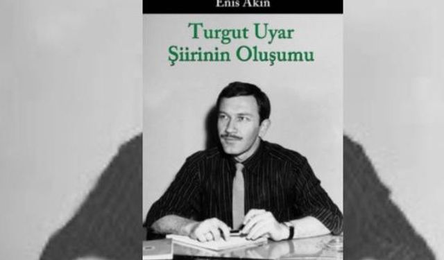 İkinci yeni ve değişen dünyanın etkisinde Turgut Uyar şiirinin oluşumu