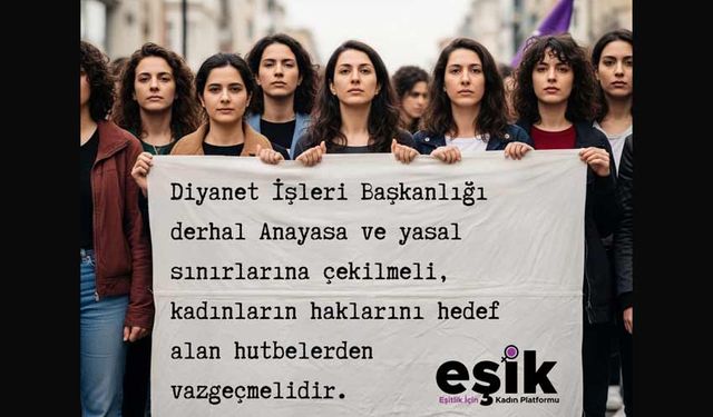 EŞİK’ten Diyanet’in Cuma hutbesine tepki