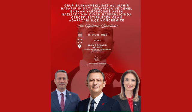 CHP Adapazarı’nda Güçlü Buluşma: İlçe Kongresi 28 Eylül’de