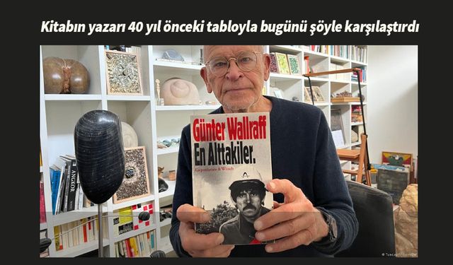 Günter Wallraff: Almanya'daki Türkler artık en altta değil