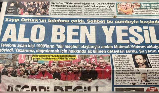 "Alo ben Yeşil": Sözcü yazarı Saygı Öztürk'ten Yeşil iddiası