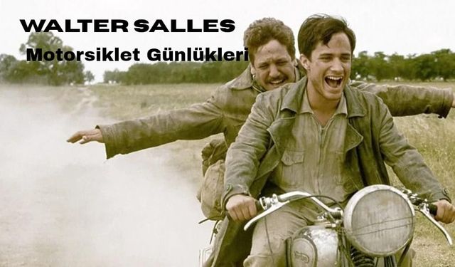 Motorsiklet  günlükleri: Yollar, yoksulluk ve bir devrimcinin doğuşu