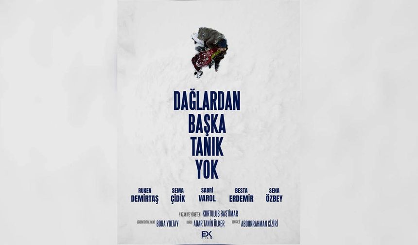 ‘Dağlardan Başka Tanık Yok’ 3 Ekim’de vizyona giriyor