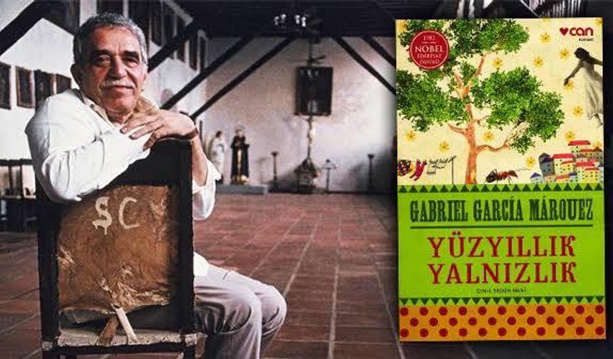 Márquez’in zamansız klasiği: Yalnızlığın yüzyıllık hikâyesi