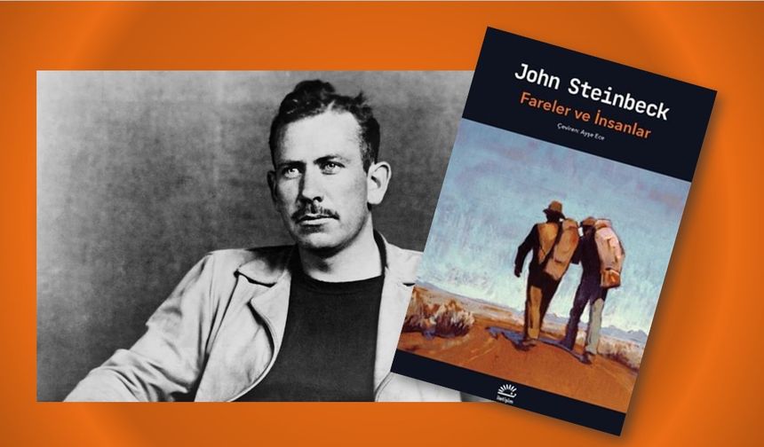 Fareler ve İnsanlar: Hayallerin, umudun ve özgürlüğün mücadelesi