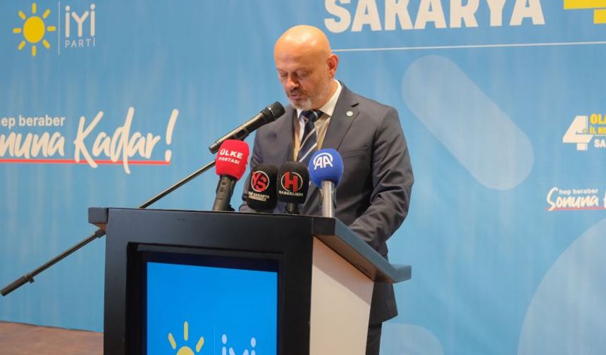 İYİ Parti Sakarya'da Hasan Sarıoğlu seçildi