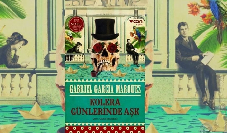 Yarım asırlık bekleyişin romanı: Kolera günlerinde aşk