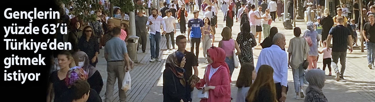 Gençlerin yüzde 63'ü Türkiye'den gitmek istiyor